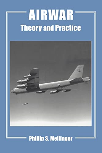 Airwar: Essays on Its Theory and Practice (Studies in Airpower)