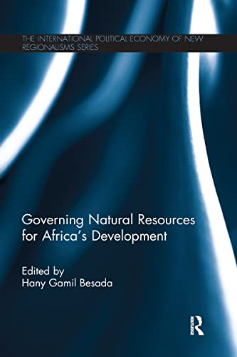 Governing Natural Resources for Africa's Development (New Regionalisms Series)