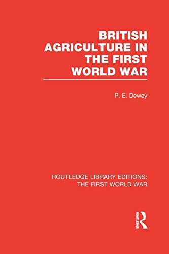 British Agriculture in the First World War (Routledge Library Editions: The First World War)