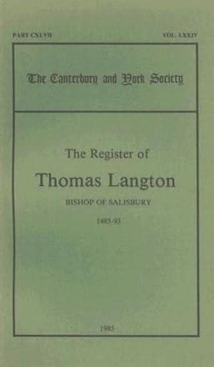 The Register of Thomas Langton, Bishop of Salisbury, 1485-93
