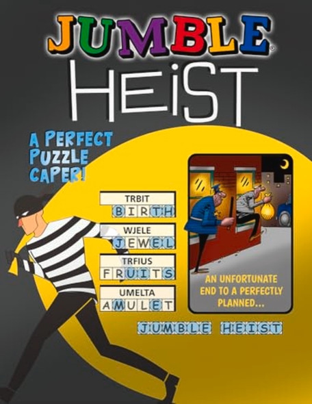 Jumble® Heist : a Perfect Puzzle Caper!