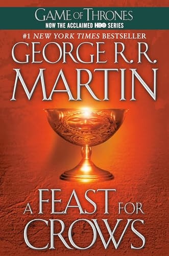 A Feast for Crows: A Song of Ice and Fire: Book Four (Song of Ice and Fire)