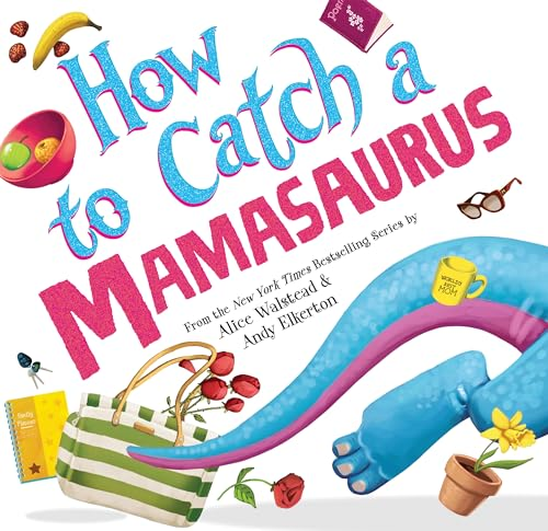 How to Catch a Mamasaurus (How to Catch)
