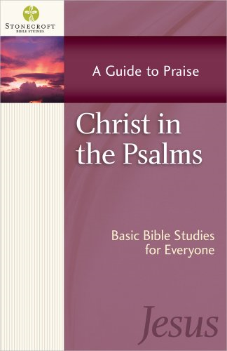 Christ in the Psalms (Stonecroft Bible Studies)