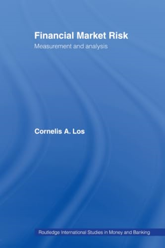 Financial Market Risk: Measurement and Analysis (Routledge International Studies in Money and Banking)
