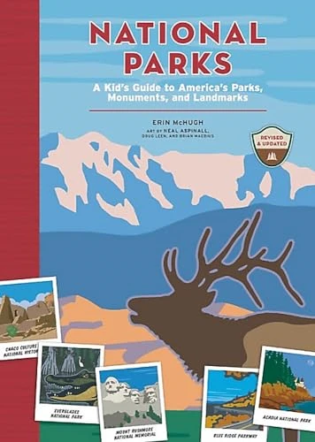 National Parks: A Kid's Guide to America's Parks, Monuments and Landmarks