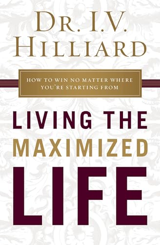 Living the Maximized Life