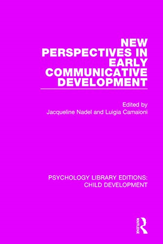 New Perspectives in Early Communicative Development (Psychology Library Editions: Child Development)