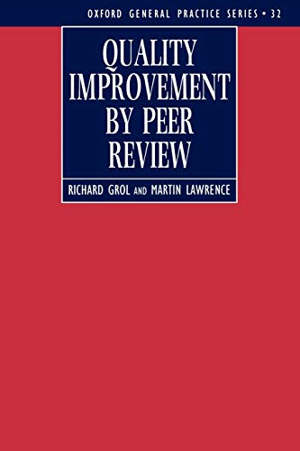 Quality Improvement by Peer Review (Oxford General Practice S.)