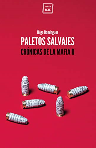 Paletos salvajes : crónicas de la mafia II