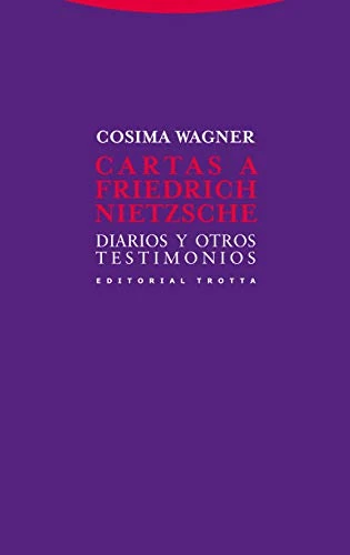 Cartas a Friedrich Nietzsche : diarios y otros testimonios