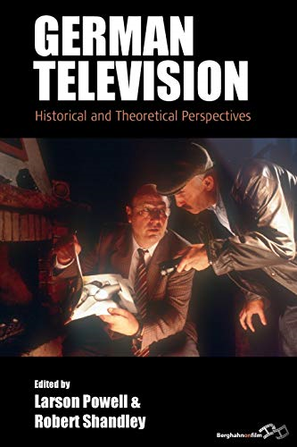 German Television: Historical and Theoretical Perspectives (Film Europa)