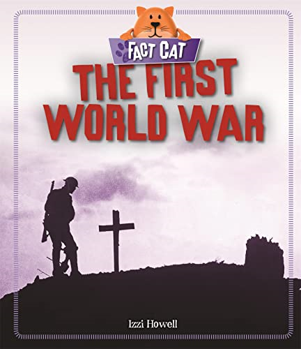 Fact Cat: History: The First World War (Fact Cat: History)