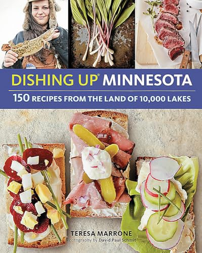 Dishing Up(r) Minnesota: 150 Recipes from the Land of 10,000 Lakes