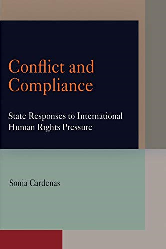 Conflict and Compliance: State Responses to International Human Rights Pressure (Pennsylvania Studies in Human Rights)