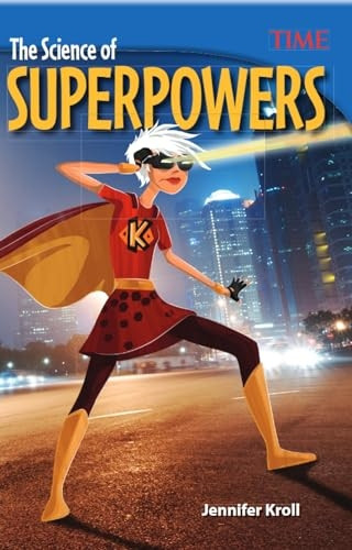 The Science of Superpowers (Grade 6) (Time for Kids Nonfiction Readers)