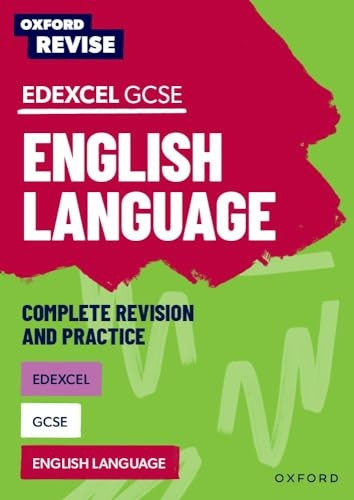 Oxford Revise: Edexcel GCSE English Language Complete Revision and Practice