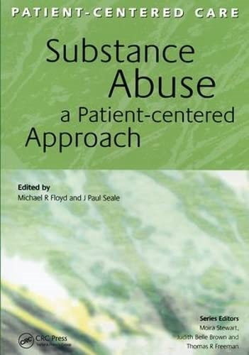 Substance Abuse: A Patient-centered Approach (Patient-centred Care)