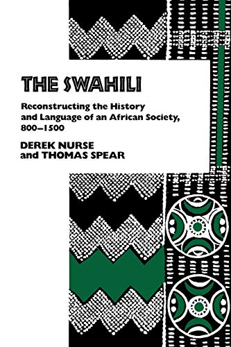 The Swahili: Reconstructing the History and Language of an African Society, 800-1500 (Ethnohistory)