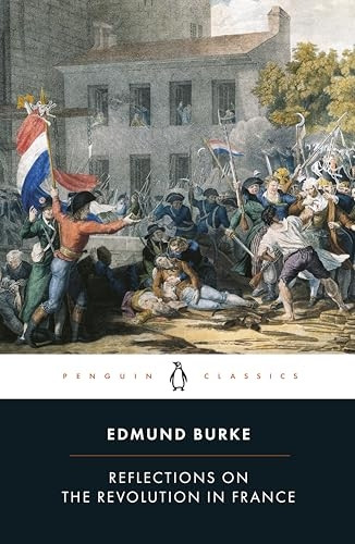 Reflections on the Revolution in France: And on the Proceedings in Certain Societies in London Relative to That Event (English Library)