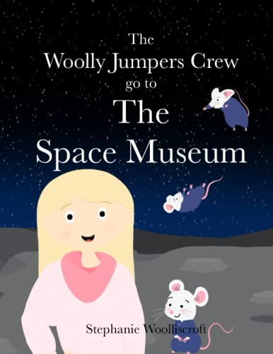 The Woolly Jumpers Crew Go To The Space Museum (The Woolly Jumpers Crew)