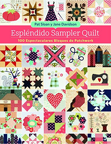 Espléndido sampler quilt : 100 espectaculares bloques de patchwork