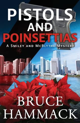 Pistols And Poinsettias (Smiley and McBlythe Mystery A)