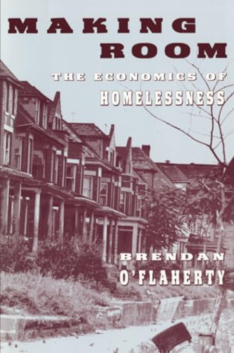 Making Room The Economics of Homelessness