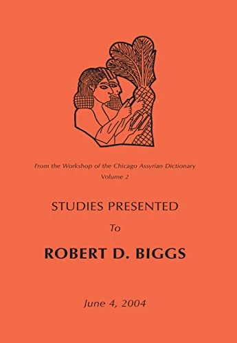 Studies Presented to Robert D. Biggs, June 4, 2004