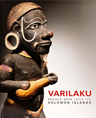 Varilaku: Pacific Arts from the Solomon Islands