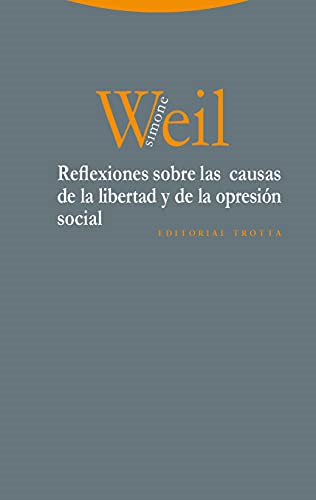 Reflexiones sobre las causas de la libertad y de la opresión social