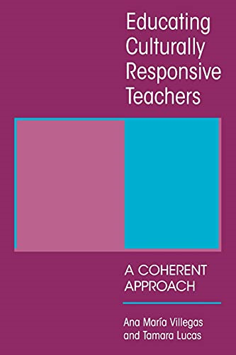 Educating Culturally Responsive Teachers: A Coherent Approach