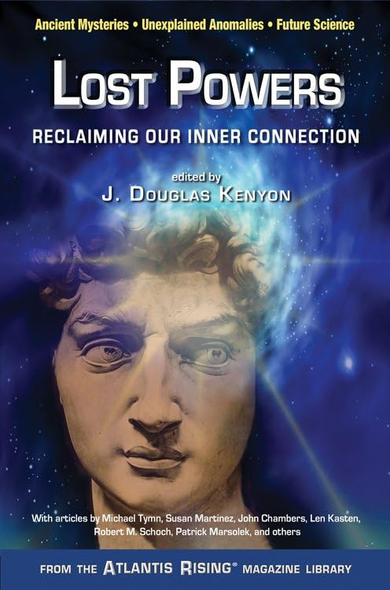 Lost Powers: Reclaiming Our Inner Connection (Atlantis Rising Magazine Library(r))