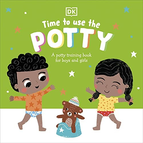 Time to Use the Potty: A Potty Training Book for Boys and Girls [Board book]