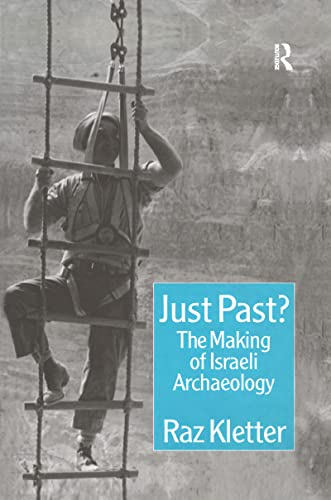 Just Past?: The Making of Israeli Archaeology