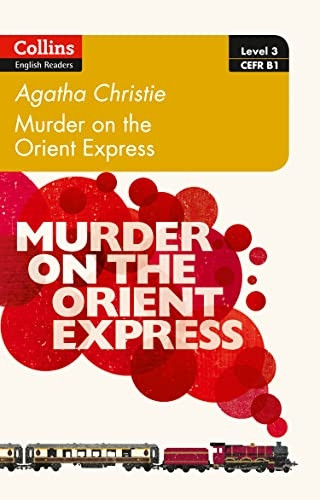 Murder on the Orient Express: B1 (Collins Agatha Christie ELT Readers) (Collins Agatha Christie ELT Readers)