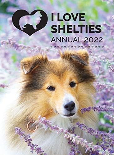 I Love Shelties Annual: 2022