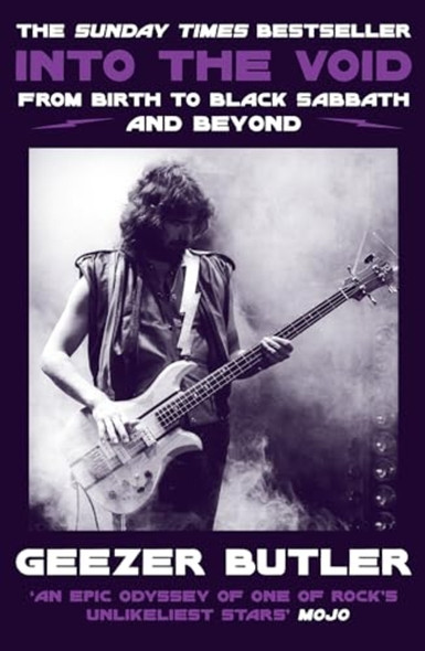 Into the Void: From Birth to Black Sabbath - and Beyond