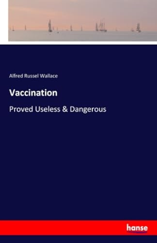 Vaccination: Proved Useless  - & Dangerous