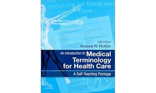 An Introduction to Medical Terminology for Health Care: A Self-Teaching Package, 5e