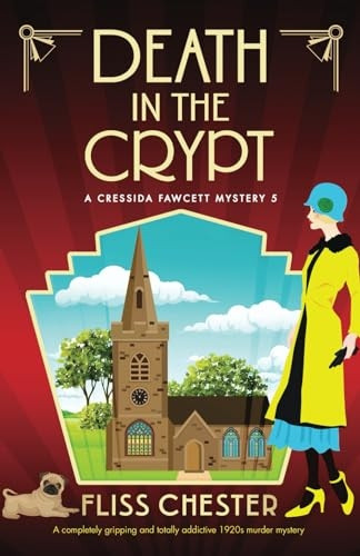 Death in the Crypt: A completely gripping and totally addictive 1920s murder mystery (Cressida Fawcett Mystery A)