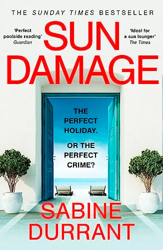Sun Damage: The most suspenseful crime thriller of 2023 from the Sunday Times bestselling author of Lie With Me - 'perfect poolside reading' The Guardian