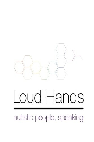 Loud Hands: Autistic People, Speaking