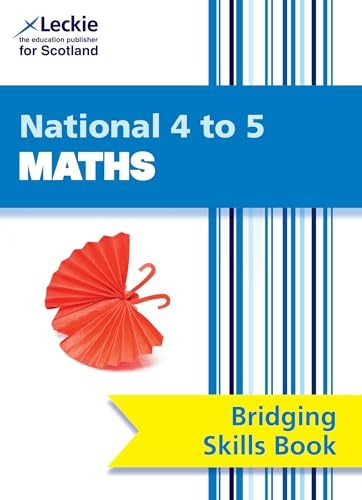 Bridging Skills for SQA - National 4 to 5 Maths Bridging Skills Book (Bridging Skills for SQA)