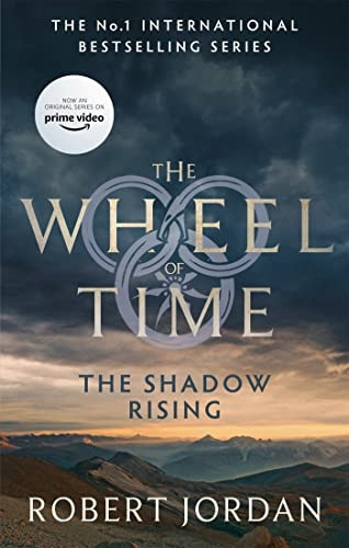 The Shadow Rising: Book 4 of the Wheel of Time (Now a major TV series) (Wheel of Time)