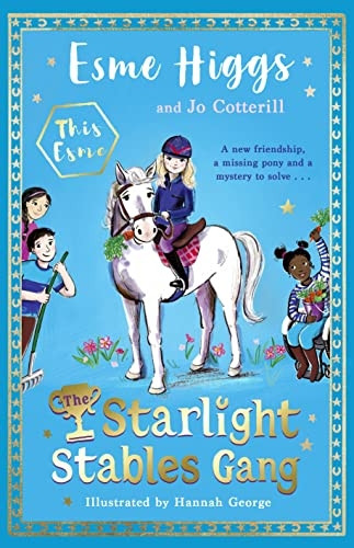 The Starlight Stables Gang: Signed Edition (The Starlight Stables Gang)