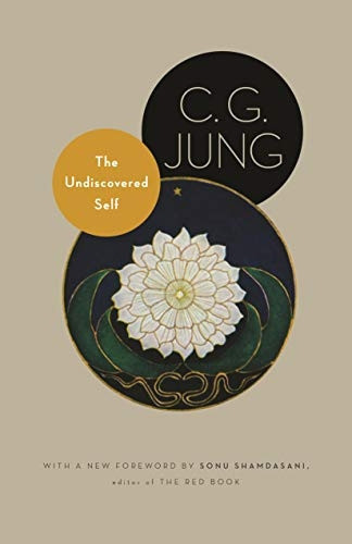 The Undiscovered Self: With Symbols and the Interpretation of Dreams (New in Paper)