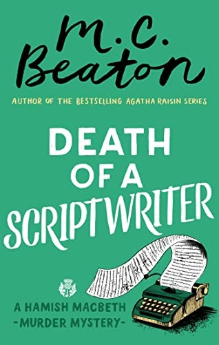 Death of a Scriptwriter (Hamish Macbeth)