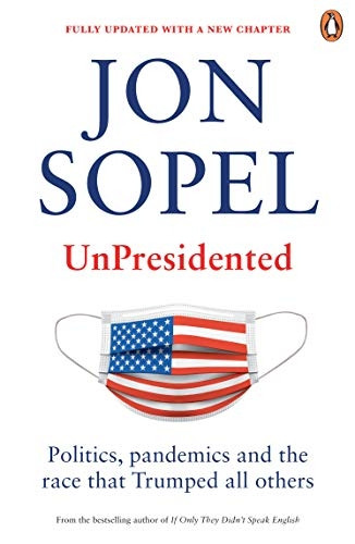 UnPresidented: Politics, pandemics and the race that Trumped all others