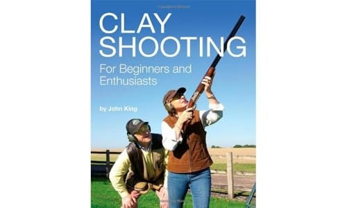 Clay Target Shooting for Beginners and Enthusiasts